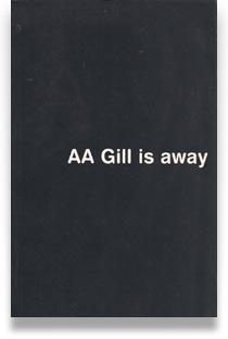 AA Gill Is Away