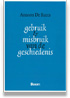 Gebruik & misbruik van de geschiedenis