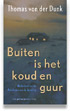 Buiten is het koud en guur