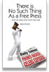 There Is No Such Thing As a Free Press