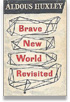 Brave New World Revisited