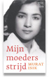 Mijn moeders strijd