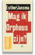 Mag ik Orpheus zijn?