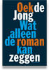 Wat alleen de roman kan zeggen