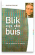 Blik op de buis