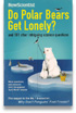 Do Polar Bears Get Lonely?