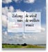 Zolang de wind van de wolken waait