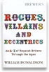 Brewer’s Rogues, Villains and Eccentrics