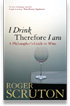 I Drink Therefore I Am