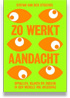 Zo werkt aandacht