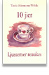 10 jier Ljussemer reaukes