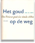 Goud op de weg