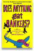 Does Anything Eat Bankers?